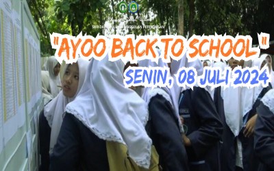 “AYOO… BACK TO SCHOOL “ SENIN, 08 JULI 2024
