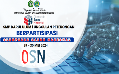 SMP DARUL ULUM 1 UNGGULAN PETERONGAN BERPARTISIPASI DALAM OLIMPIADE SAINS NASIONAL (OSN) 29 – 30 MEI 2024